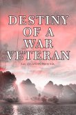 DESTINY OF A WAR VETERAN (eBook, ePUB) DESTINY OF A WAR VETERAN (eBook, ePUB)