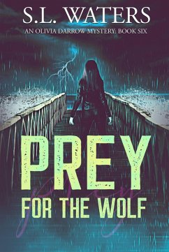 Prey for the Wolf (An Olivia Darrow Mystery, #6) (eBook, ePUB) - Waters, S. L.