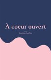 À coeur ouvert (eBook, ePUB)