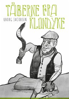 Tåberne fra Klondyke (eBook, ePUB) - Jacobsen, Uborg