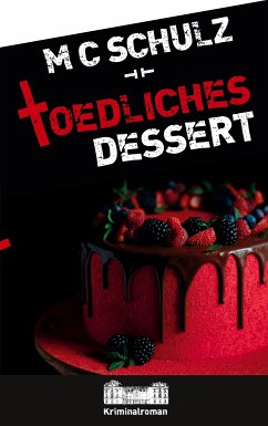 Tödliches Dessert (eBook, ePUB) - Schulz, MC