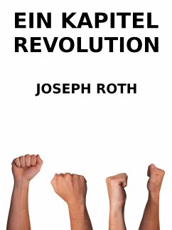 Ein Kapitel Revolution (eBook, ePUB) - Roth, Joseph