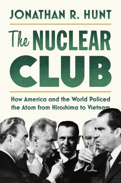 The Nuclear Club (eBook, ePUB) - Hunt, Jonathan R.
