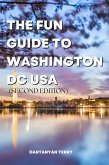 The Fun Guide To Washington DC USA (Second Edition) (eBook, ePUB)