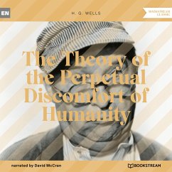 The Theory of the Perpetual Discomfort of Humanity (MP3-Download) - Wells, H. G.