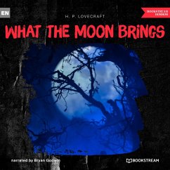 What the Moon Brings (MP3-Download) - Lovecraft, H. P.