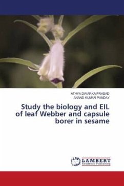 Study the biology and EIL of leaf Webber and capsule borer in sesame - DWARKA PRASAD, ATHYA;PANDAY, ANAND KUMAR