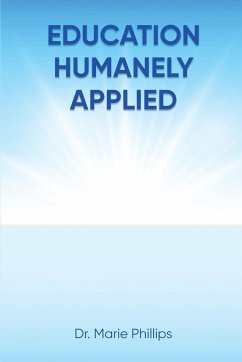 EDUCATION HUMANELY APPLIED - Phillips, Marie