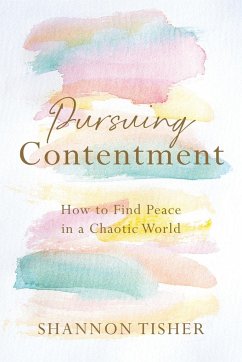 Pursuing Contentment - Tisher, Shannon