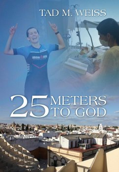 25 Meters to God - Weiss, Tad M.