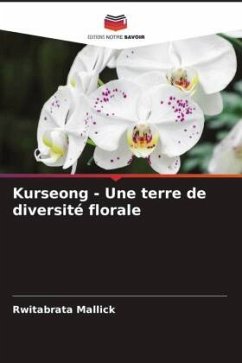 Kurseong - Une terre de diversité florale - Mallick, Rwitabrata