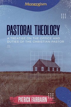 Pastoral Theology - Fairbairn, Patrick