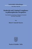 Strafrecht und Criminal Compliance in philosophischer Perspektive.
