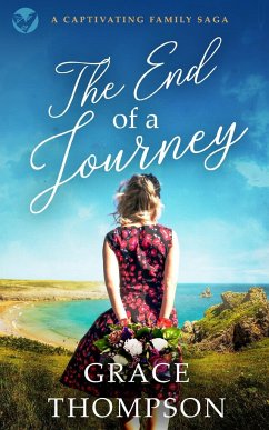THE END OF A JOURNEY a captivating family saga - Thompson, Grace
