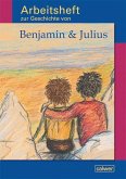 Arbeitsheft zur Geschichte von &quote;Benjamin & Julius&quote;