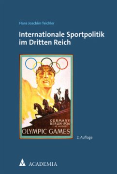 Internationale Sportpolitik im Dritten Reich - Teichler, Hans Joachim