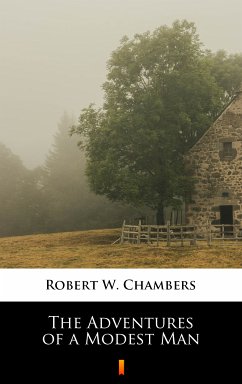 The Adventures of a Modest Man (eBook, ePUB) - Chambers, Robert W.