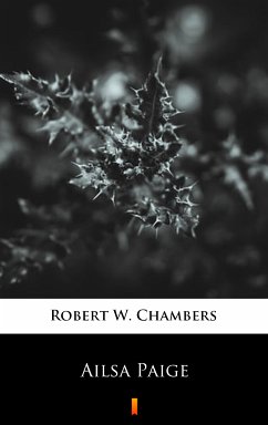 Ailsa Paige (eBook, ePUB) - Chambers, Robert W.