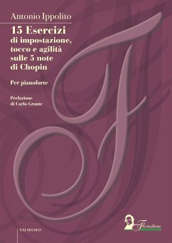 15 Esercizi di impostazione, tocco e agilità sulle 5 note di Chopin (fixed-layout eBook, ePUB) - Ippolito, Antonio