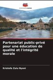 Partenariat public-privé pour une éducation de qualité et l'intégrité morale