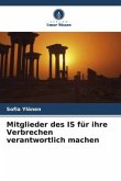 Mitglieder des IS für ihre Verbrechen verantwortlich machen