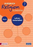 Kursbuch Religion Elementar 7 - Ausgabe 2017 für Bayern. Lehrermaterialien 7