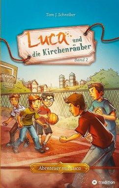 Luca und die Kirchenräuber - Schreiber, Tom J.