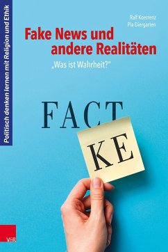 Fake News und andere Realitäten - Koerrenz, Ralf;Diergarten, Pia