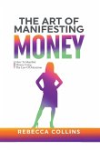 The Art Of Manifesting Money