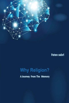 Why Religion? A Journey from the memory - Sabri, Faten
