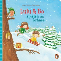 Lulu & Bo spielen im Schnee / Lulu & Bo Bd.4 - Taube, Anna