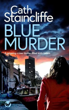 BLUE MURDER a gripping crime thriller filled with twists - Staincliffe, Cath