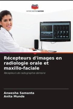 Récepteurs d'images en radiologie orale et maxillo-faciale - Samanta, Anwesha;Munde, Anita