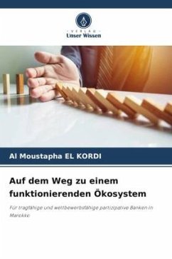 Auf dem Weg zu einem funktionierenden Ökosystem - El Kordi, Al Moustapha