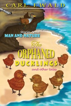 The Orphaned Ducklings and Other Tales - Ewald, Carl