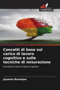 Concetti di base sul carico di lavoro cognitivo e sulle tecniche di misurazione - Banerjee, Jayeeta