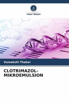 CLOTRIMAZOL-MIKROEMULSION - Thaker, Vamakshi