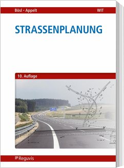 Straßenplanung - Bösl, Bernhard;Appelt, Andreas