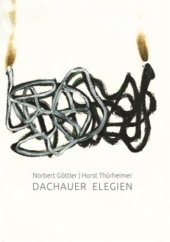 Dachauer Elegien - Göttler, Norbert