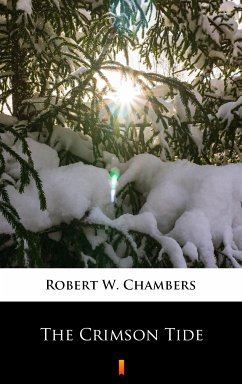 The Crimson Tide (eBook, ePUB) - Chambers, Robert W.