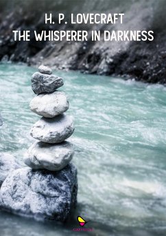 The Whisperer in the Darkness (eBook, ePUB) - H. P., Lovecraft