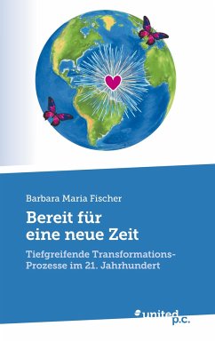 Bereit für eine neue Zeit - Fischer, Barbara Maria