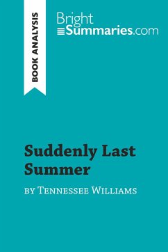 Suddenly Last Summer by Tennessee Williams (Book Analysis) - Bright Summaries