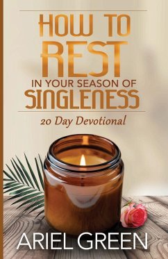 How to Rest in Your Season of Singleness - Green, Ariel