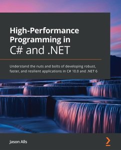 High-Performance Programming in C# and .NET - Alls, Jason