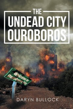 The Undead City Ouroboros - Bullock, Daryn