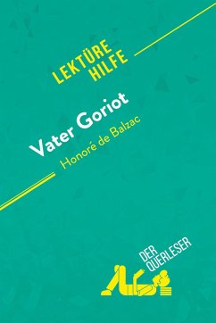 Vater Goriot von Honoré de Balzac (Lektürehilfe) - Weber, Pierre; Balthasar, Florence