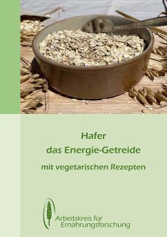 Hafer - das Energie-Getreide - Arbeitskreis f. Ernährungsforschung