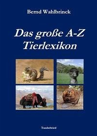 Das große A-Z Tierlexikon - Wahlbrinck, Bernd
