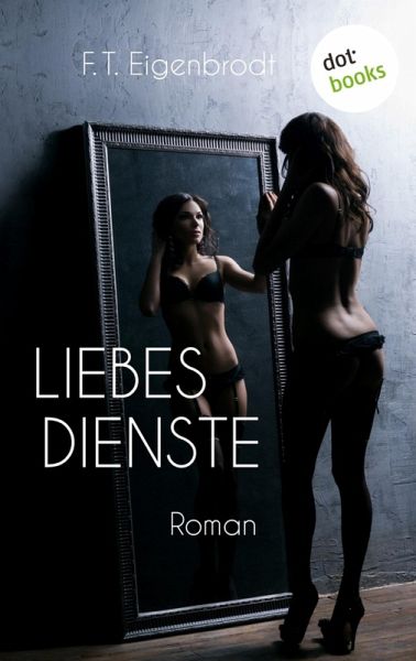 Liebesdienste (eBook, ePUB) Liebesdienste (eBook, ePUB)